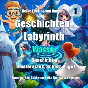 Cover-Bild zum Titel 'Geschichten-Labyrinth - Wasser' von 'Heike Eberius-von Hammel, Saitenspringer Production'