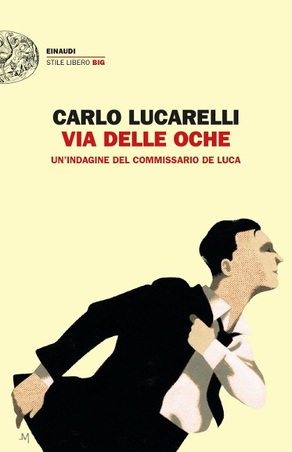 Via delle Oche. Un'indagine del commissario De Luca - Carlo Lucarelli