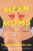 Cover-Bild zum Titel 'Mean Moms' von 'Emma Rosenblum'
