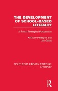 Cover-Bild zum Titel 'The Development of School-based Literacy' von 'Anthony Pellegrini, Lee Galda'