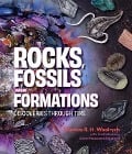 Rocks, Fossils and Formations: Discoveries Through Time - Thomas R. H. Woolrych