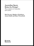 Cover-Bild zum Titel 'Australian Sport - Better by Design?' von 'Bob Stewart, Matthew Nicholson, Hans Westerbeek, Aaron Smith'