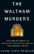 The Waltham Murders - Susan Clare Zalkind