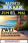 Cover-Bild zum Titel 'Zum 81. Mal zwei superspannende Strandkrimis' von 'Alfred Bekker'