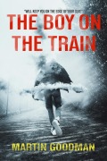 Cover-Bild zum Titel 'The Boy on the Train' von 'Martin Goodman'