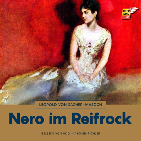 Nero im Reifrock - Leopold von Sacher-Masoch