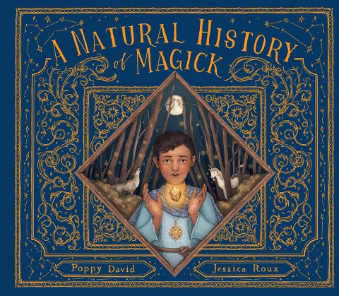 A Natural History of Magick - Poppy David