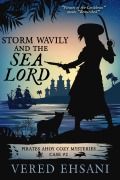 Cover-Bild zum Titel 'Storm Wavily and the Sea Lord (Pirates Ahoy!, #2)' von 'Vered Ehsani'