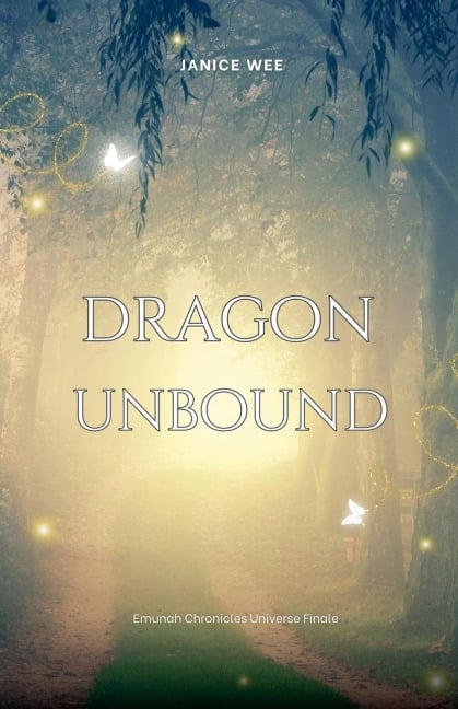 Dragon Unbound - Janice Wee