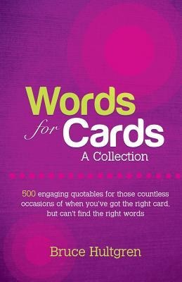 Words for Cards: A Collection - Bruce Hultgren