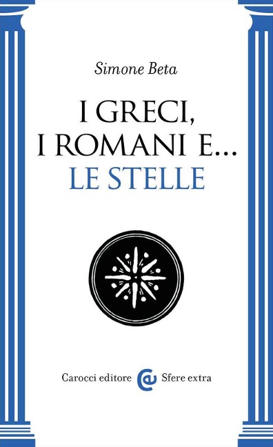 I Greci, i Romani e... le stelle - Simone Beta