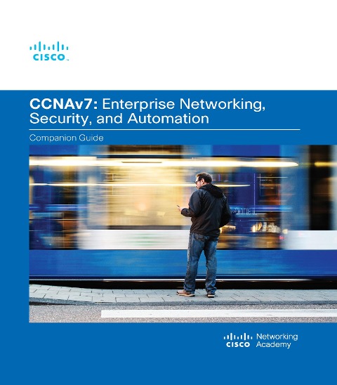 Enterprise Networking, Security, and Automation Companion Guide (CCNAv7) - Cisco Networking Academy