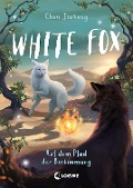 White Fox (Band 3) - Auf dem Pfad der Bestimmung - Jiatong Chen