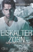 Cover-Bild zum Titel 'Eiskalter Zorn - Hitze einer Sommernacht' von 'Sara-Maria Lukass'