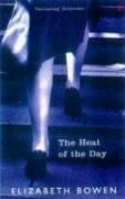 The Heat of the Day - Elizabeth Bowen