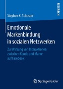 Cover-Bild zum Titel 'Emotionale Markenbindung in sozialen Netzwerken' von 'Stephen K. Schuster'