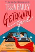 Cover-Bild zum Titel 'Getaway Girl' von 'Tessa Bailey'