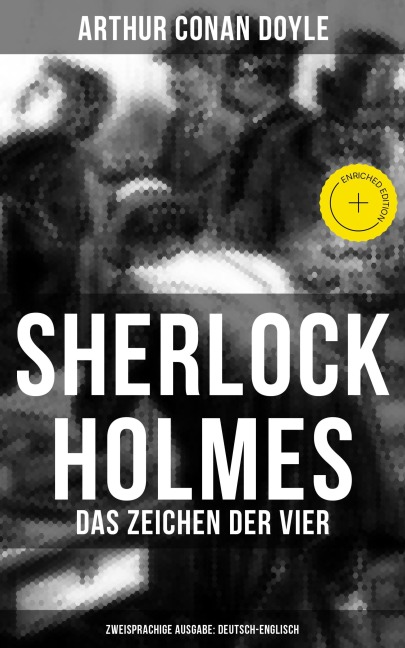 Sherlock Holmes: Das Zeichen der Vier (Zweisprachige Ausgabe: Deutsch-Englisch) - Arthur Conan Doyle