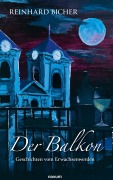 Der Balkon - Reinhard Bicher