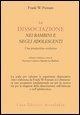 Cover-Bild zum Titel 'La dissociazione nei bambini e negli adolescenti. Una prospettiva evolutiva' von 'Frank W. Putnam'