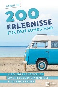 200 Erlebnisse für den Ruhestand - Denise Ni