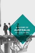 Cover-Bild zum Titel 'A History of Australia' von 'Mark Peel, Christina Twomey'