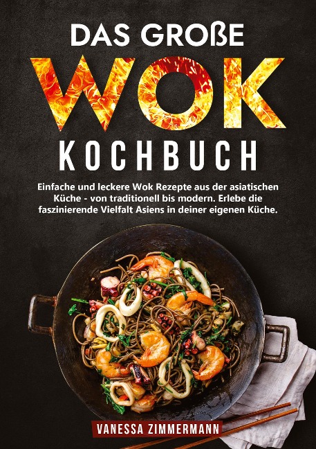 Das große Wok Kochbuch - Vanessa Zimmermann