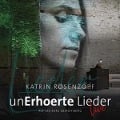 unErhoerte Lieder - Live - Katrin Rosenzopf