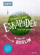 Cover-Bild zum Titel '52 kleine & große Eskapaden in und um Berlin' von 'Inka Chall'