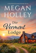 Cover-Bild zum Titel 'Die Vermont Lodge' von 'Megan Holley'