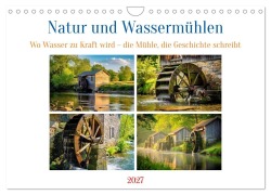 Cover-Bild zum Titel 'Natur und Wassermühlen (Wandkalender 2027 DIN A4 quer), CALVENDO Monatskalender' von 'Torsten Irmer'