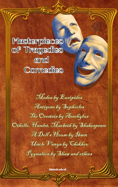 Masterpieces of Tragedies and Comedies - Euripides, Aeschylus, Henrik Ibsen, Sophocles, William Shakespeare