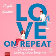 Cover-Bild zum Titel 'Love On Repeat' von 'Angela Kirchner'