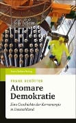 Cover-Bild zum Titel 'Atomare Demokratie' von 'Frank Uekötter'
