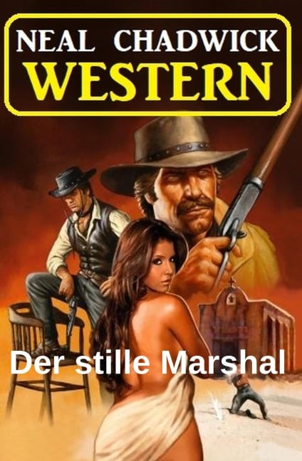 Der stille Marshal: Western - Neal Chadwick
