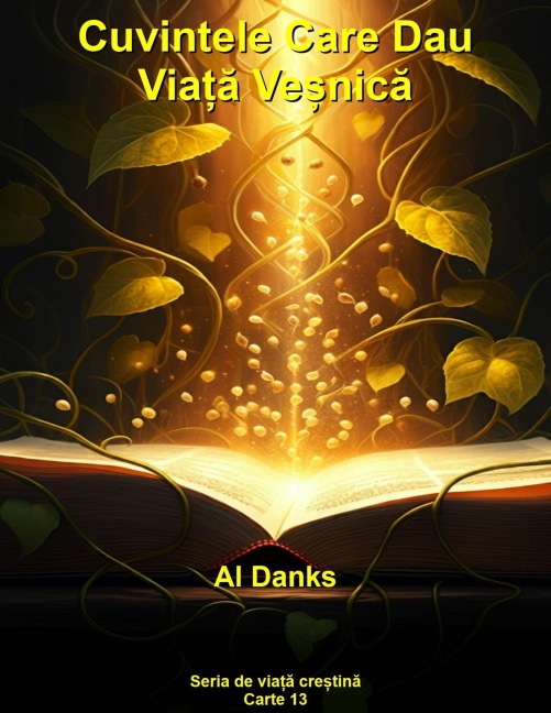 Cuvintele Care Dau Via¿a Ve¿nica (Seria de via¿a cre¿tina, #13) - Al Danks