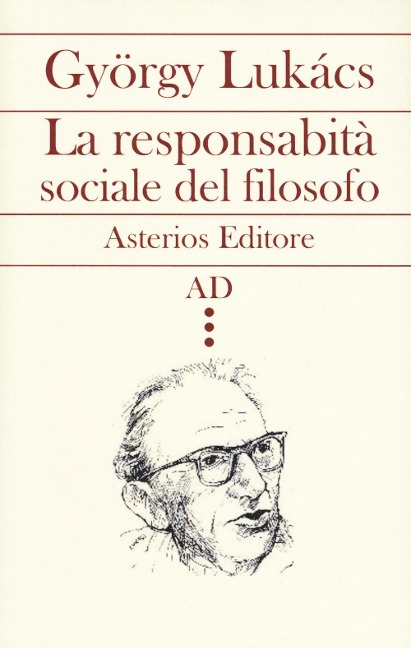 La responsabilità sociale del filosofo - György Lukács