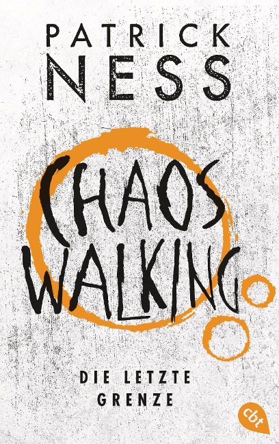 Chaos Walking - Die letzte Grenze - Patrick Ness