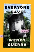 Cover-Bild zum Titel 'Everyone Leaves' von 'Wendy Guerra'