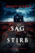 Cover-Bild zum Titel 'Sag Stirb (Ein Alison-Payne-Thriller - Band 1)' von 'Blake Pierce'