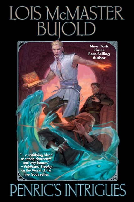 Penric's Intrigues - Lois Mcmaster Bujold