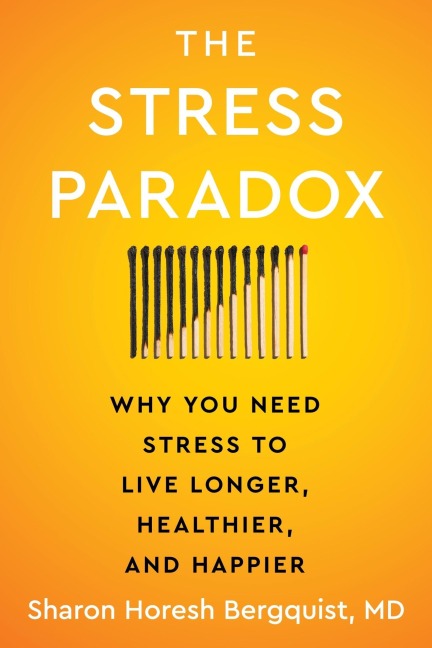 The Stress Paradox - Sharon Horesh Bergquist