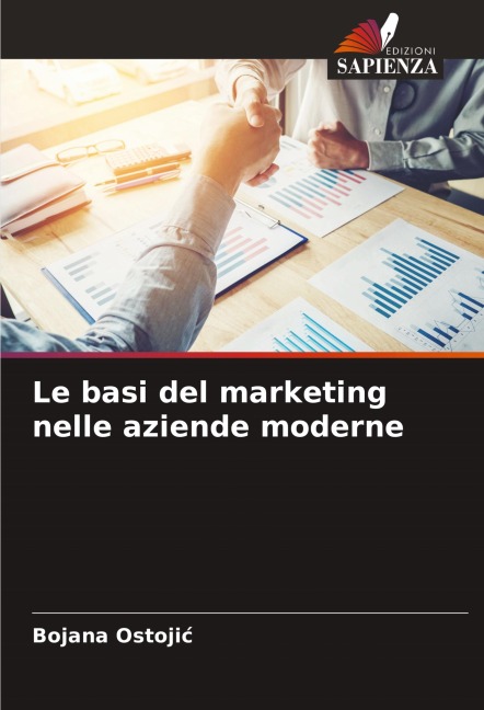 Le basi del marketing nelle aziende moderne - Bojana Ostoji¿