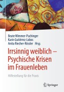 Cover-Bild zum Titel 'Irrsinnig weiblich - Psychische Krisen im Frauenleben' von ''