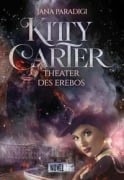 Cover-Bild zum Titel 'Kitty Carter - Theater des Erebos' von 'Jana Paradigi'