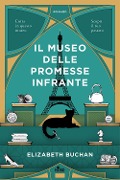 Il museo delle promesse infrante - Elizabeth Buchan