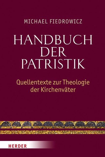 Handbuch der Patristik - Michael Fiedrowicz