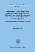 Cover-Bild zum Titel 'Der Grundsatz der Diskontinuität der Parlamentsarbeit im Staatsrecht der Neuzeit und seine Bedeutung unter der parlamentarischen Demokratie des Grundgesetzes.' von 'Jürgen Jekewitz'