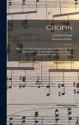 Cover-Bild zum Titel 'Chopin; opèra en 4 actes composé par Giacomo Orefice sur des mélodies de F. Chopin. Poème de Angiolo Orvieto. Adaptation française de Paul Milliet' von 'Giacomo Orefice, Frédéric Chopin'