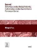 Cover-Bild zum Titel 'Servet reforma contra Renacimiento : Calvinismo contra humanismo : estudio histórico crítico sobre el descubridor de la sangre y su tiempo' von 'Pompeyo Gener'